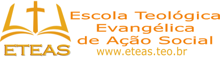 ETEAS Escola Teológica Evangélica de Ação Social